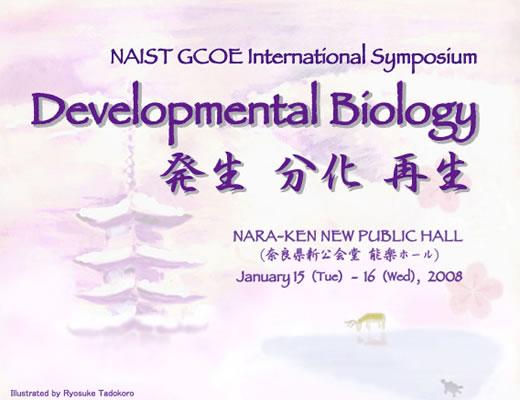 NAIST GCOE International Symposium Developmental Biology